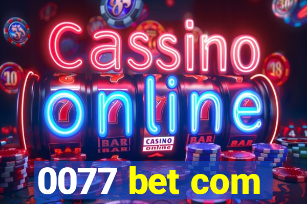 0077 bet com